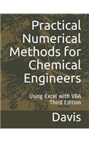 Practical Numerical Methods for Chemical Engineers: Using Excel With Vba