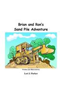 Brian and Ron's Sand Pile Adventure