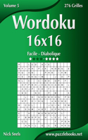 Wordoku 16x16 - Facile à Diabolique - Volume 5 - 276 Grilles