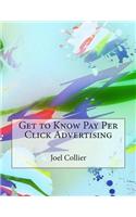 Get to Know Pay Per Click Advertising