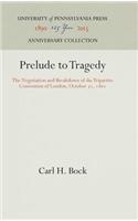 Prelude to Tragedy: The Negotiation and Breakdown of the Tripartite Convention of London, October 31, 1861(Anniversary Collection)