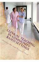Clinical teaching in community- based settings