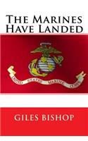 The Marines Have Landed