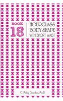 Book 18 - Hourglass Body Shape with a Short-Waist