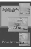 Il giorno in cui l'Italia perdette la guerra