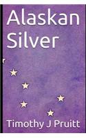 Alaskan Silver