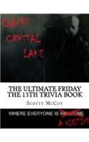 Ultimate Friday the 13th Trivia Book