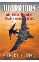 Warriors at 500 Knots