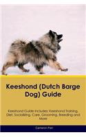 Keeshond (Dutch Barge Dog) Guide Keeshond Guide Includes