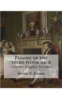 Passing of the third floor back, By Jerome K. Jerome (Classic Books): Jerome Klapka Jerome