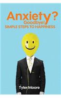 Anxiety? Goodbye!