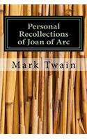 Personal Recollections of Joan of Arc