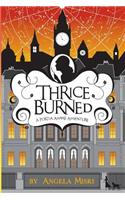 Thrice Burned
