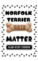 Norfolk Terrier Diets Matter: Dog Food & Treats Blank Recipe Journal
