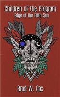 Children of the Program: Edge of the Fifth Sun