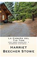 La Cabaña del Tio Tom - Afamada Historia (Spanish) Edition