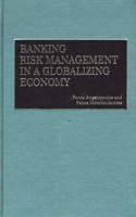 Banking Risk Management in a Globalizing Economy