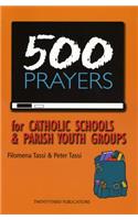 500 Prayers for Catholic Schools & Parish Youth Groups