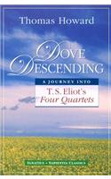 Dove Descending: A Journey Into T.S. Eliot's Four Quartets(Sapienta Classics)