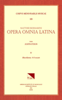 CMM 109 Mateo Romero (Maestro Capitán) (Ca. 1575-1647), Opera Omnia Latina, Edited by Judith Etzion. Vol. IV Miscellanea. 4-8 Vocum