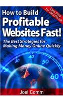 How to Build Profitable Websites Fast!