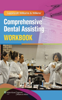 Lippincott Williams & Wilkins' Comprehensive Dental Assisting Workbook