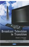 Broadcast Television in Transition