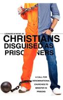 Christians Disguised as Prisoners