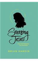 Sneezing Jesus