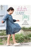 Stitch, Wear, Play: 20 Charming Patterns for Boys & Girls