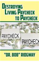 Destroying Living Paycheck to Paycheck