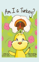 Am I a Turkey?