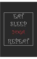 Eat Sleep Yoga Repeat Journal Gift