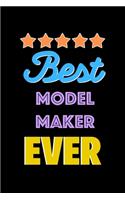 Best Model Maker Evers Notebook - Model Maker Funny Gift