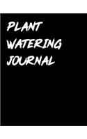 Plant Watering Journal