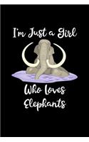 Just A Girl Who Loves Elephants