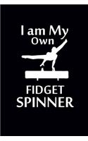 I am My Own Fidget Spinner
