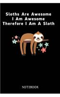 Sloths Are Awesome - I Am Awesome - Therefore I Am A Sloth