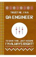 I'm a QA Engineer! I'm Always Right! Ugly Xmas Sweater Design: Lined Journal, 100 Pages, 6 x 9, Blank Journal To Write In, Gift for Co-Workers, Colleagues, Boss, Friends or Family Gift Leather Like Cover
