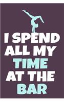 I Spend All My Time At The Bar