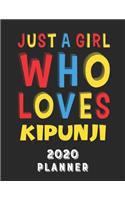 Just A Girl Who Loves Kipunji 2020 Planner