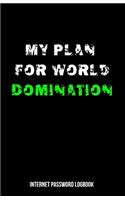 Internet Password Logbook - My Plan For World Domination