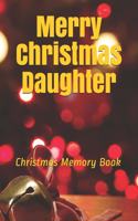 Merry Christmas Daughter