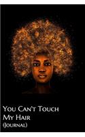 Please Don't Touch My Magical Hair: Lined Notebook / Journal Gift, 200 Pages, 6x9, Cover, Matte Finish Inspirational Quotes Journal, Notebook, Diary, Composition Book