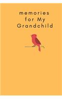 Memories for My Grandchild