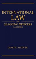 International Law for Seagoing Officers, 7th Editi