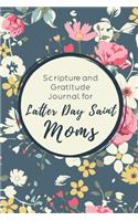 Scripture and Gratitude Journal for Latter Day Saint Moms