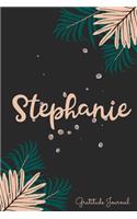 Stephanie Gratitude Journal: Pretty Daily Gratitude Personalized Journal For Women With Name And Fern Leaves