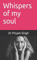 Whispers of my soul