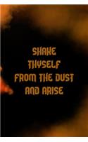 Shake Thyself From The Dust And Arise
